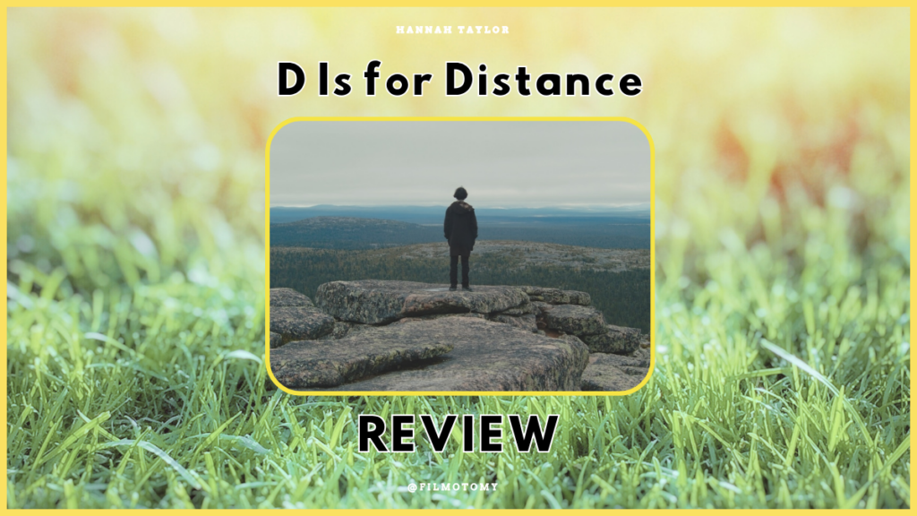 D Is for Distance Review - Filmotomy