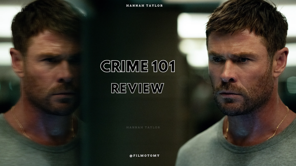 Crime 101 (2025) Review - Filmotomy