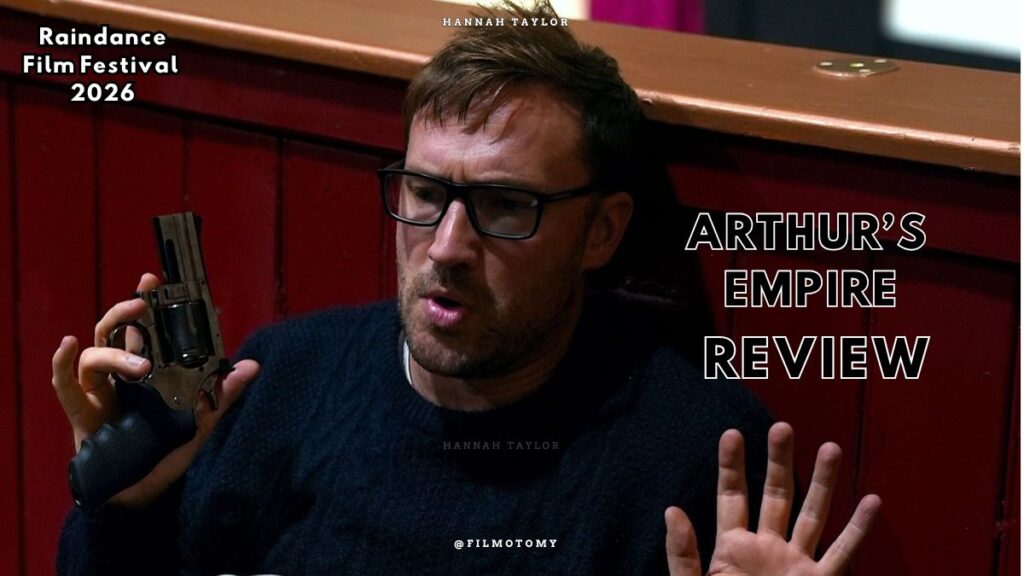 Arthur's Empire (2026) Review - Filmotomy