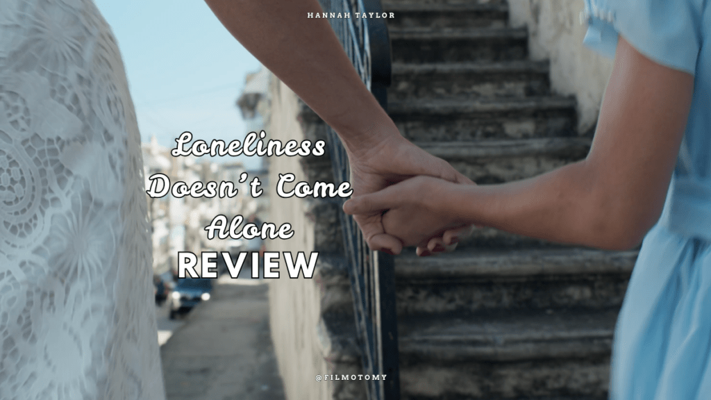 Loneliness Doesn’t Come Alone (2026) Review - Filmotomy